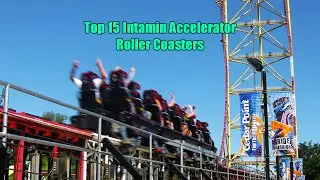 Top 15 Intamin Accelerator Roller Coasters in the World