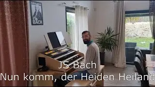 JS Bach - Nun komm der Heiden Heiland ( 4 pieces )