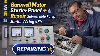 Borewell Motor Starter Panel Repair | Submersible Pump Starter Wiring & Fix ⚡💧#borewell #repairing 