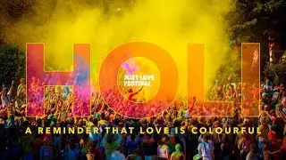 Holi Highlights from The Just Love Festival 2018