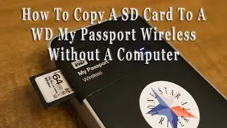 How To Copy A SD Card To A WD My Passport Wireless Without A Computer