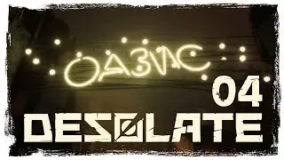 Desolate - [#04] - Die Oase (Let&acute;s Play Desolate Deutsch)