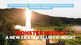 South Korea Unveils 'Monster Missile'