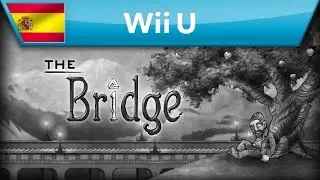 The Bridge - Tr&aacute;iler de Nintendo eShop (Wii U)
