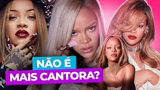 POR QUE a RIHANNA PAROU de LANÇAR MÚSICAS? *não é mais cantora?*