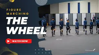 The Wheel - Figure Marching Movement