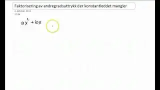 Faktorisering av andregradsuttrykk uten konstantledd