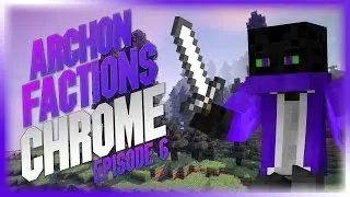 [6] Explicit Gets Raided!? | Archon Factions Chrome w/Zyph & Friends