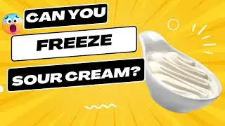 Can You Freeze Sour Cream? The SHOCKING Truth.