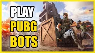 How to Play Against BOTS in PUBG Battlegrounds (PS4, PS5, Xbox & PC)