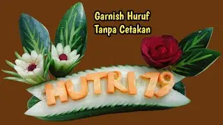 GARNISH HUT RI 79‼️ HIASAN UNTUK LOMBA TUMPENG 17 AGUSTUS