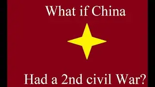 What if China had a 2nd Civil War?