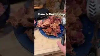 HAM & BEAN SOUP PART 2