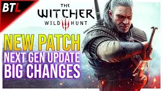 The Witcher 3 Next Gen Upgrade - *NEW* Update is FREE & Big Changes! More Missions & Gameplay Patch
