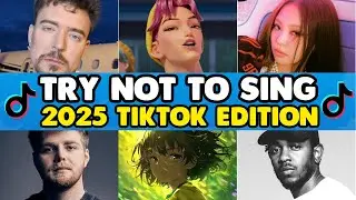 TRY NOT TO SING 2025 TikTok Songs Edition 😱 IMPOSSIBLE CHALLENGE!