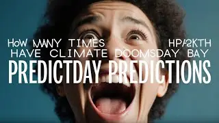 How Many Times Have Climate Doomsday Predictions Been Wrong