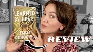 UNSPOILED REVIEW: LEARNED BY HEART by EMMA DONOGHUE