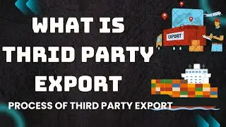 What is Third Party in Export import Business | How to avoid fraud || Third party export