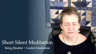 Short Silent Meditation | Choose Your Own Focus