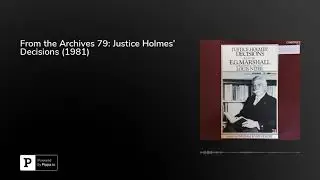 From the Archives 79: Justice Holmes' Decisions (1981)