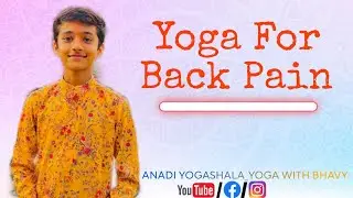 Yoga For Back Pain | Bhavy Choubisa | Anadi Yogashala_Yoga With Bhavy |