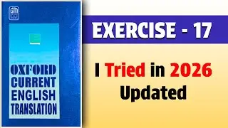 Exercise 17 | Oxford Current English Translation Solution | Updated 2026