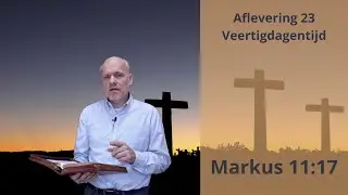 Veertigdagentijd #23 - 11 maart 2024