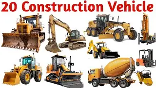 20 Construction Vehicles Names in English for Kids Learning Heavy Equipment