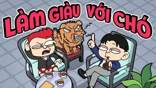 TỔNG TÀI VÀ CHÚ CHÓ TRUNG THÀNH - Chuyện Tôi Bịa: Làm Giàu Với Chó | Me xừ Đức