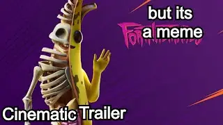 Fortnite Peely Bone Rises | Cinematic Trailer But its a Meme
