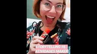 LIVE - Storytelling #6 - Atividades Maker