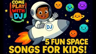 🌎🚀 5 Fun Space Songs for Kids! | Learn Planets, Earth, Rockets & More | Come Play With DJ!