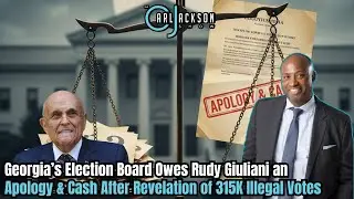 Georgia&rsquo;s Election Board Owes Rudy Giuliani an Apology & Cash After Revelation of 315K Illegal Votes