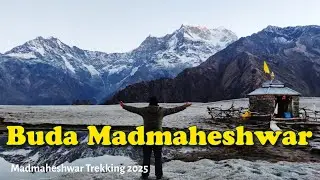 Buda Madmaheshwar || Sunrise || 4K || Ep - 7 || Madmaheshwar Trekking 2025