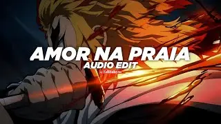 Amor Na Praia (Ultra Slowed) - Flame Runner [Edit Audio]