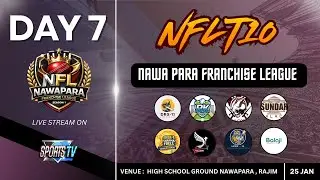 𝗗𝗔𝗬 𝟳 || 𝗡𝗙𝗟𝗧𝟭𝟬 || 𝗡𝗔𝗪𝗔𝗣𝗔𝗥𝗔 𝗙𝗥𝗔𝗡𝗖𝗛𝗜𝗦𝗘 𝗟𝗘𝗔𝗚𝗨𝗘 || 𝗥𝗔𝗝𝗜𝗠 || 𝟮𝟱 𝗝𝗔𝗡