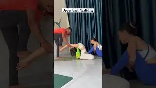 Upper back flexibility | #yoga #viral #yogapose #backbends #shorts #yogapost #yoghul #flexibility
