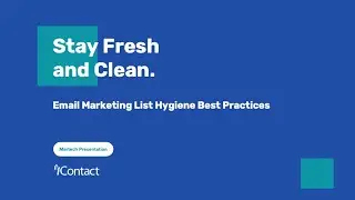 Webinar Replay: Stay Fresh and Clean: Email Marketing List Hygiene Best Practices