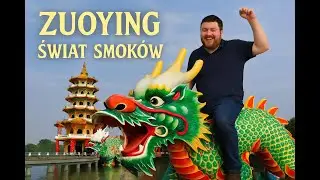 Zuoying - świat Chińskich smok&oacute;w