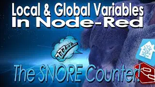 Using Variables in Node-Red. The Snore Counter