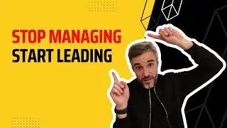 How to Transition from Manager to Leader in Your Business
