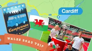 Our Tips for Travelling the UK (The Escape Campervan - Cardiff, the Capital City of Wales)