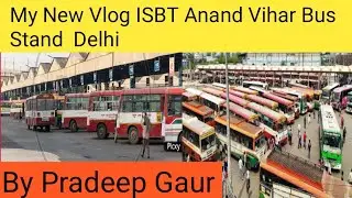 My New Vlog |  ISBT Anand Vihar Bus Stand  