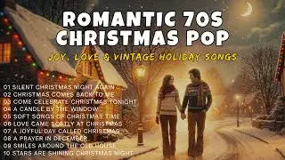 Romantic 70s Christmas Pop Songs | Joy & Love of Christmas | Vintage Holiday Classics