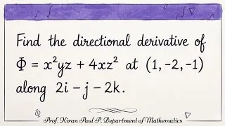 Vector Calculus | Directional Derivatives, Irrotational Fields & Line Integrals | Paul Academy