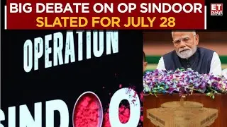Op Sindoor Parliament Discussion On July 28; PM Modi To Intervene In Discussion | Monsoon Session