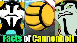 Ben 10:Facts of cannonbolt || explainend in hindi