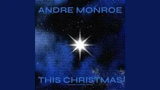 Andre Monroe - This Christmas (Audio)
