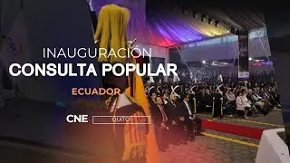 CONSULTA POPULAR ECUADOR 2025 CEREMONIA DE INAUGURACI&Oacute;N CNE