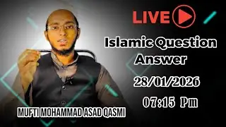 🔴Live Islamic Question Answer With Mufti Mohammad Asad Qasmi | 28/01/2026 | Wednesday | 07:15 Pm